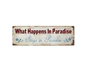 Country Tin Sign Vintage Inspired Wall Art WHAT HAPPENS IN PARADISE New