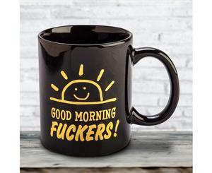 Good Morning F#ckers Mug