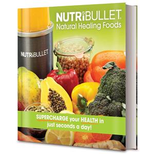 NutriBullet Natural Healing Foods Book