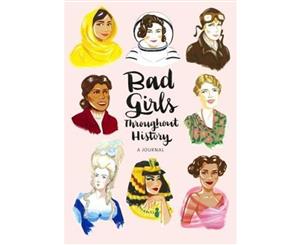 Bad Girls Throughout History  A Journal