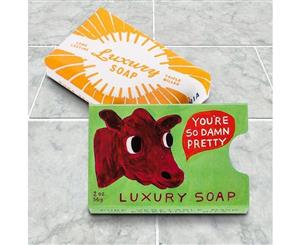 You're So Damn Pretty Luxury Soap