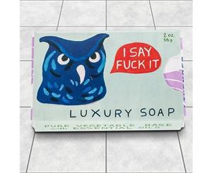 'I Say F#ck It' Luxury Soap